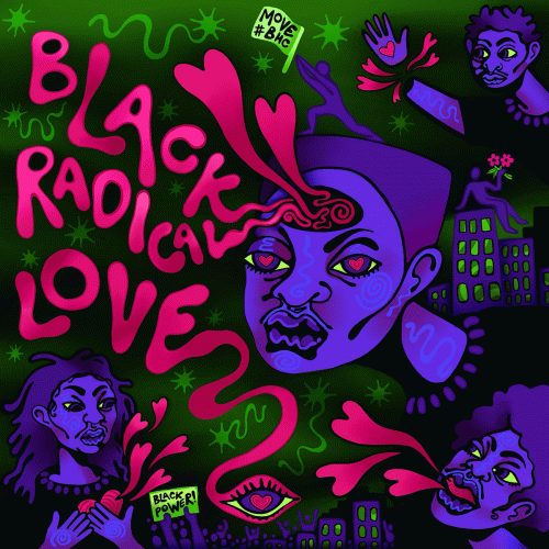Move : Black Radical Love